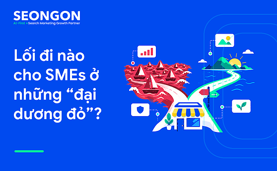 Lối đi nào cho SMEs ở những “đại dương đỏ”?