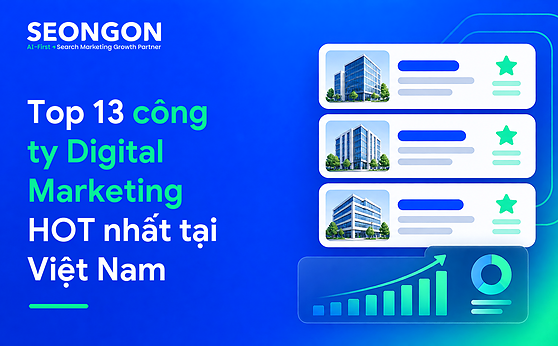 Top 13 công ty Digital Marketing HOT nhất tại Việt Nam