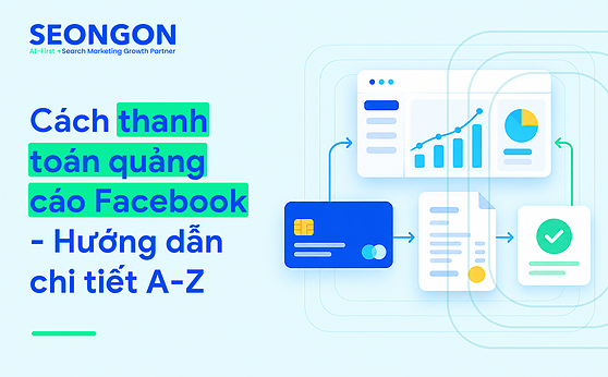 Cách thanh toán quảng cáo Facebook – Hướng dẫn chi tiết A-Z