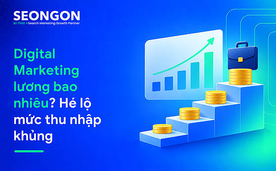 Digital Marketing lương bao nhiêu? Hé lộ mức thu nhập khủng
