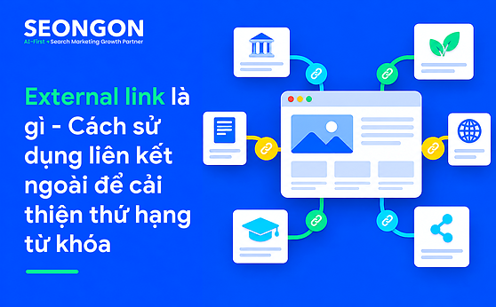 External link là gì – Cách sử dụng liên kết ngoài để cải thiện thứ hạng từ khóa