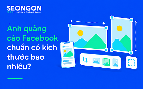 Ảnh quảng cáo Facebook chuẩn có kích thước bao nhiêu?