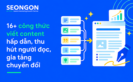 16+ công thức viết content hấp dẫn, thu hút người đọc, gia tăng chuyển đổi