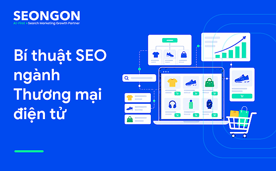 Bí thuật SEO ngành Thương mại điện tử
