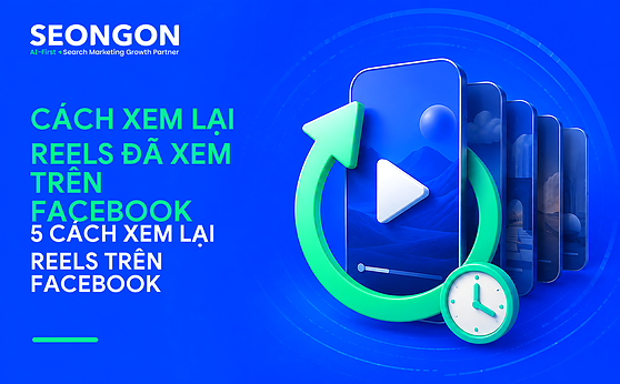 5 Cách xem lại reels đã xem trên Facebook
