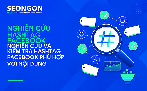 Cách nghiên cứu Hashtag Facebook phù hợp với nội dung