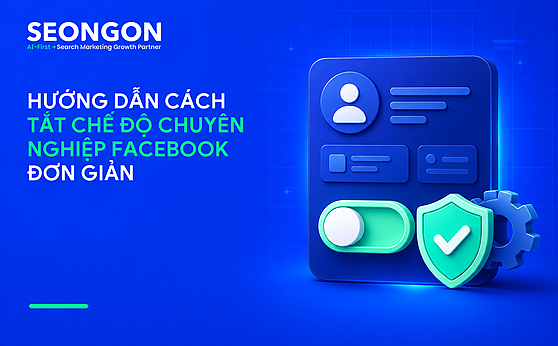 Hướng dẫn cách tắt chế độ chuyên nghiệp Facebook đơn giản