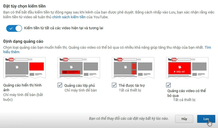 Ở mục Đặt tùy chọn kiếm tiền, bạn có thể tùy chỉnh Định dạng quảng cáo có thể hiển thị trong nội dung video của mình.