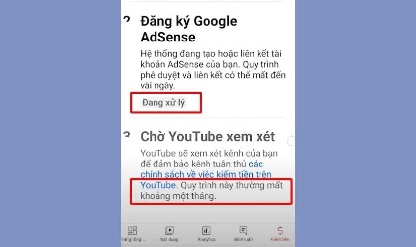 Việc chờ đợi xét duyệt từ YouTube sẽ mất khoảng 1 tháng.