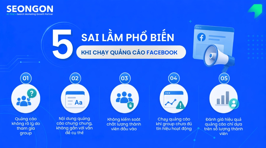 Tổng hợp những sai lầm phổ biến khi chạy quảng cáo group Facebook.