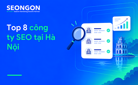 Top 8 công ty SEO tại Hà Nội – shortlist năm 2026