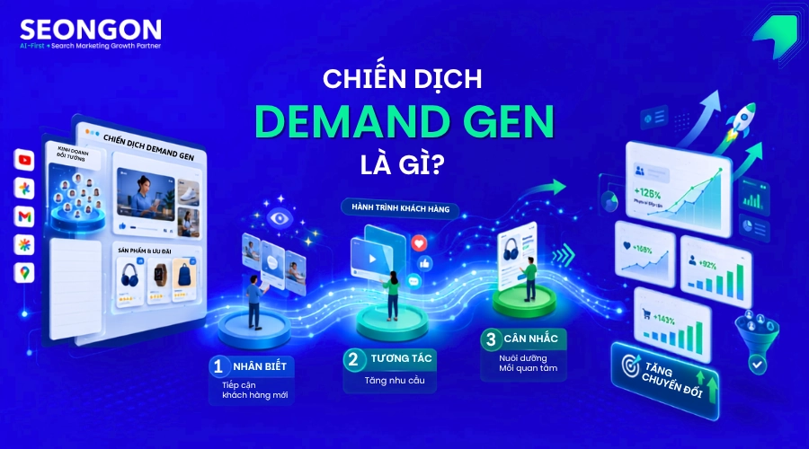 Chiến dịch Demand Gen là gì? Giải pháp quảng cáo giúp tiếp cận khách hàng tiềm năng qua các nền tảng trực quan của Google.