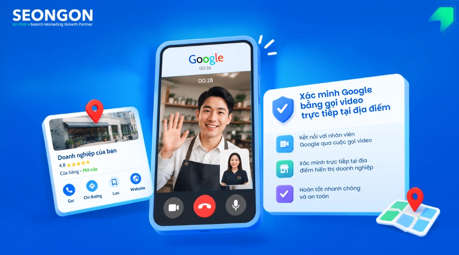 Xác minh Google đang dùng bằng gọi video trực tiếp tại địa điểm