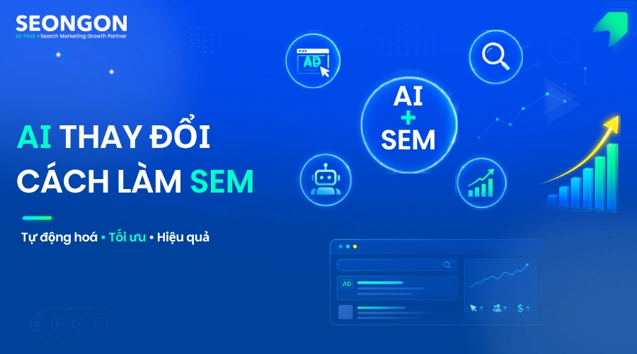 AI đang thay đổi cách làm SEM như thế nào