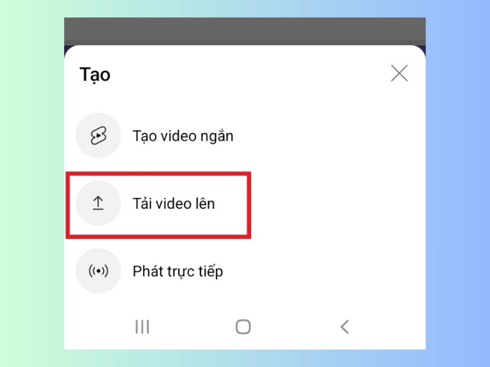 Nhấn vào biểu tượng “+” trong ứng dụng YouTube để mở các tùy chọn tạo nội dung mới, trong đó có tải video lên (Nguồn ảnh: Internet)