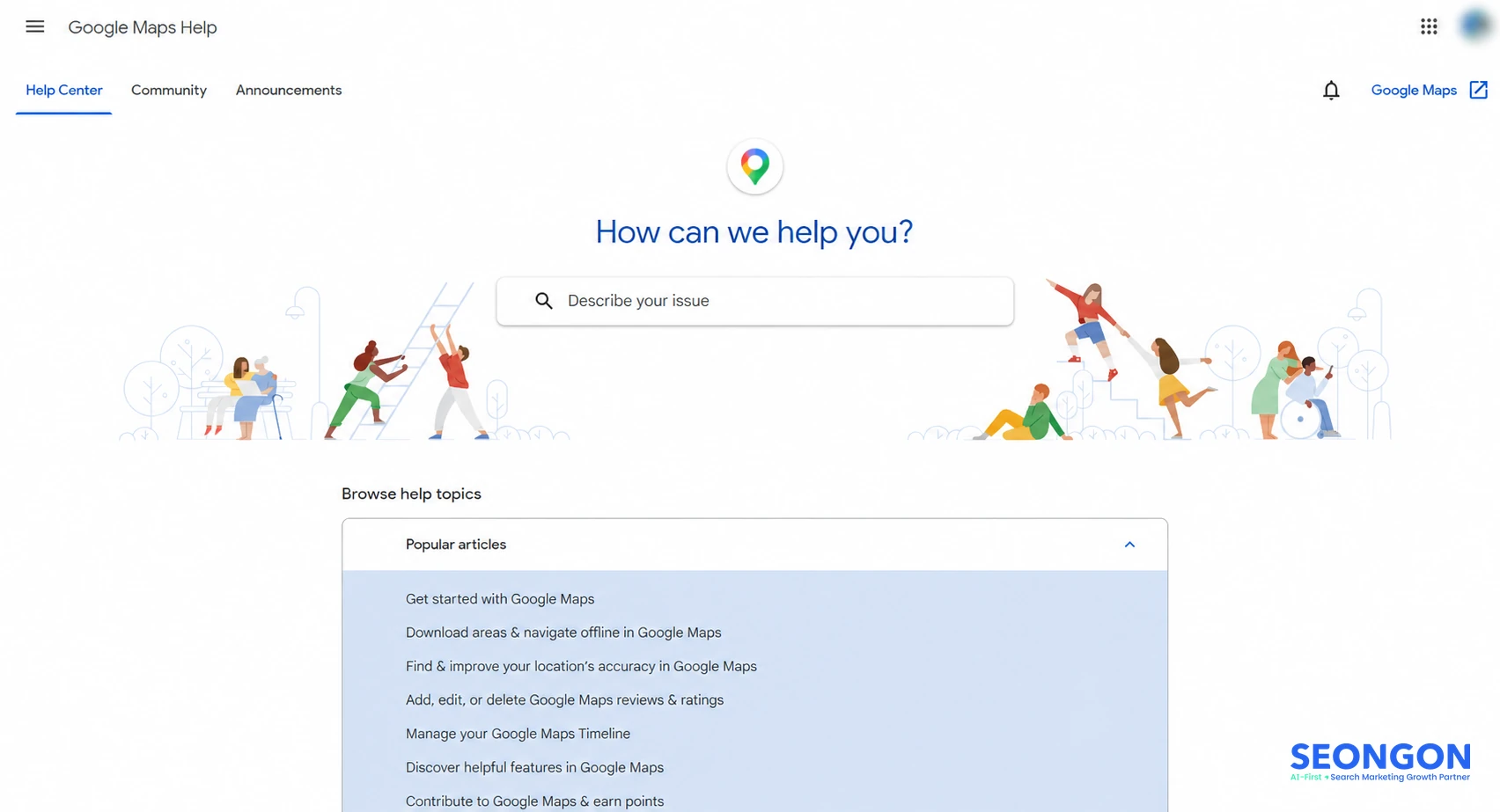 Truy cập Trung tâm trợ giúp Google Maps sẽ giúp bạn giải đáp thắc mắc trong quá trình đánh giá Google Maps.