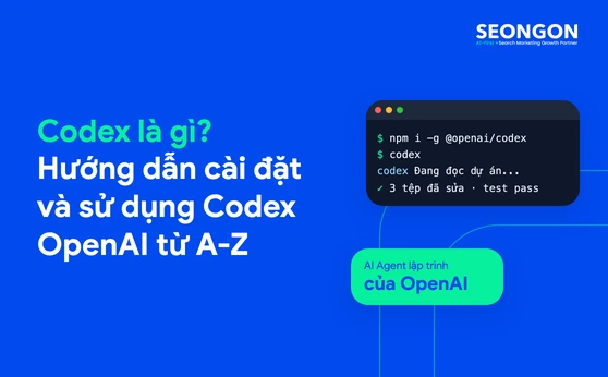 Codex là gì? Hướng dẫn cài đặt và sử dụng Codex OpenAI từ A-Z
