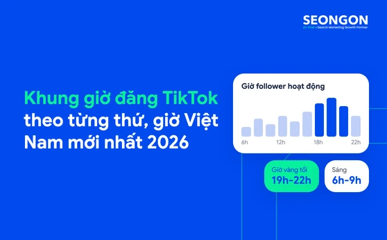 Khung giờ đăng TikTok nhiều view theo từng thứ (giờ Việt Nam) và cách tự tìm giờ vàng cho kênh